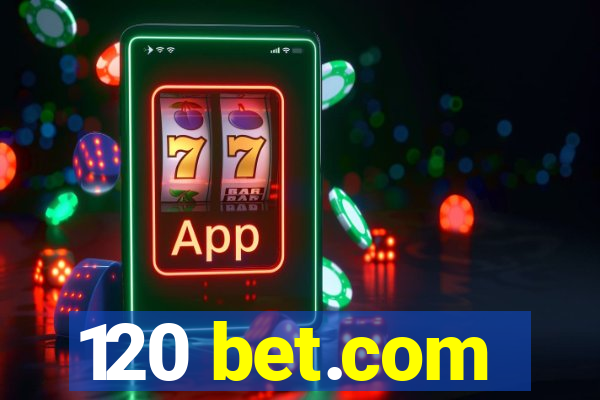 120 bet.com